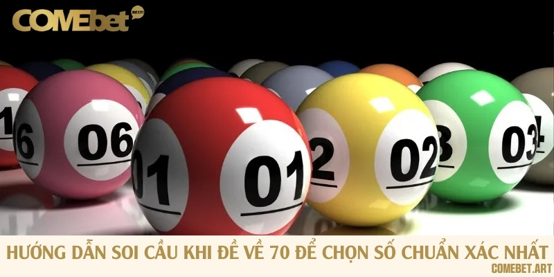 Cách soi cầu lập dàn số chuẩn xác khi đề về 70