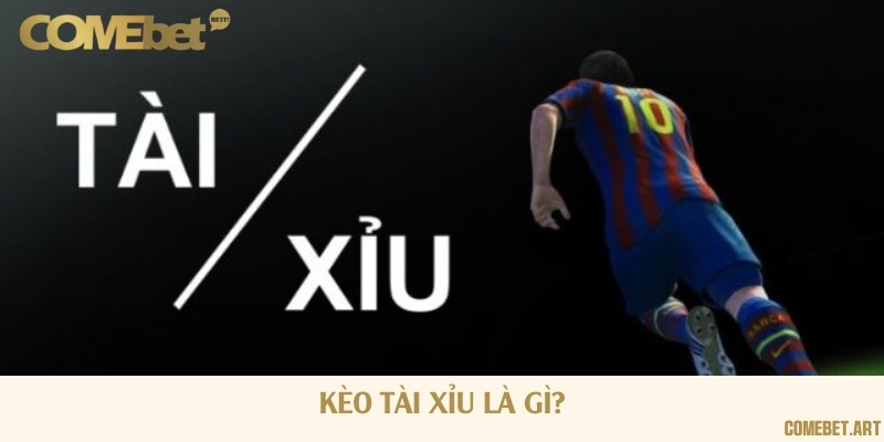 Giới thiệu đôi nét về kèo tài xỉu trong cá cược bóng đá